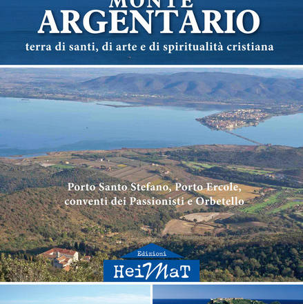 "Monte Argentario. Terra di Santi, di Arte e di Spiritualità Cristiana (Di Laura Metrano)