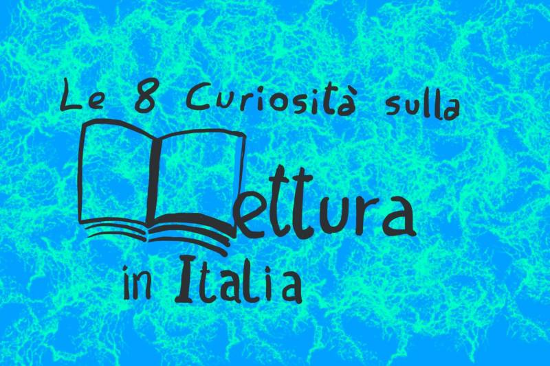 le 8 curiosità sulla lettura in Italia
